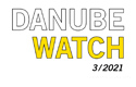 Image text: DANUBE WATCH 3.'2021