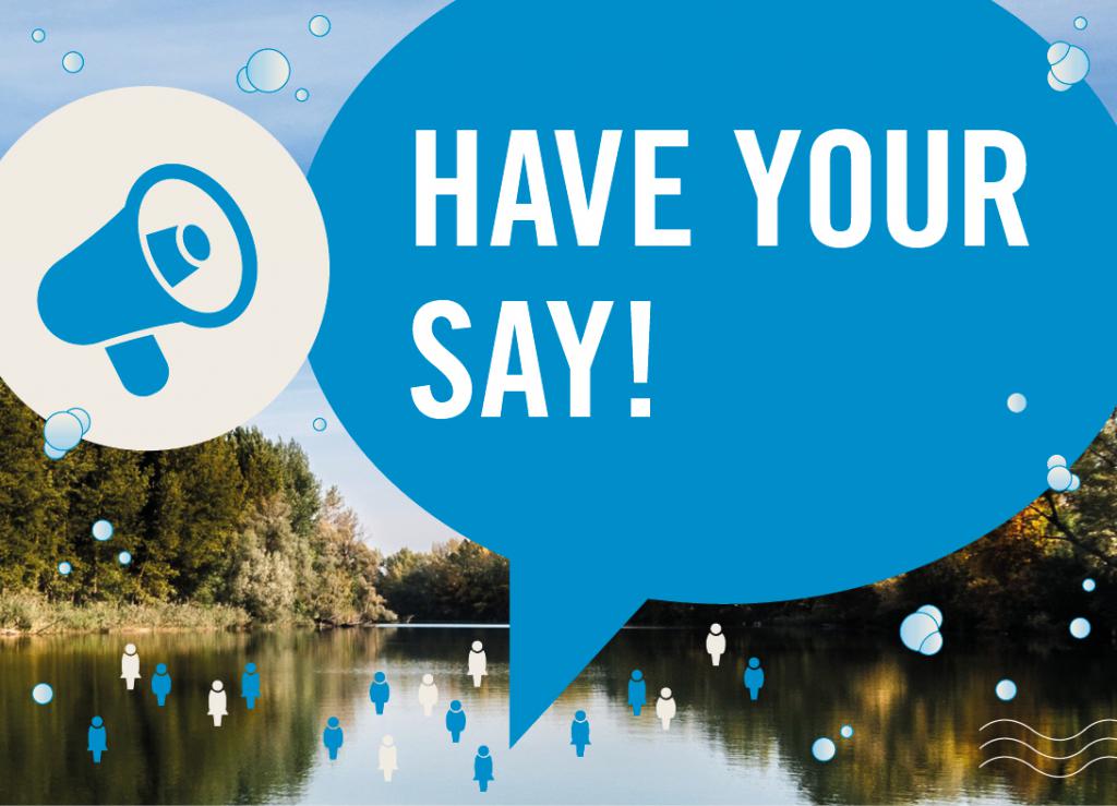 Image of a megaphone and a bubble that says: 'have your say!' against a background image of a body of water