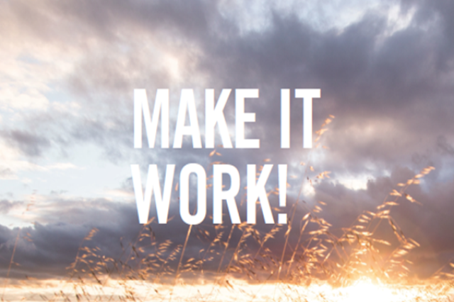 image of a field at dawn with the text: Make it work!